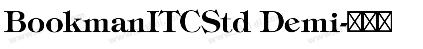 BookmanITCStd Demi字体转换 BookmanITCStd Demi字体转换